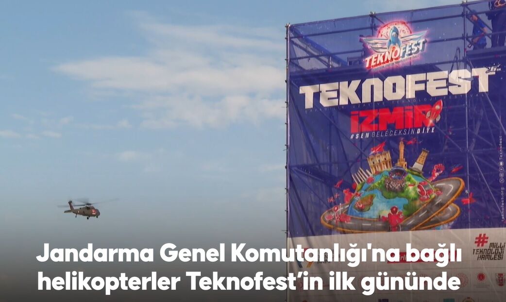 TEKNOFEST'in ilk gününde Jandarma helikopterleri zeybek gösterisi yaptı