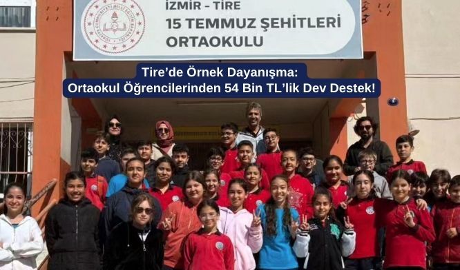 Tire’de Örnek Dayanışma: Ortaokul Öğrencilerinden 54 Bin TL’lik Dev Destek!