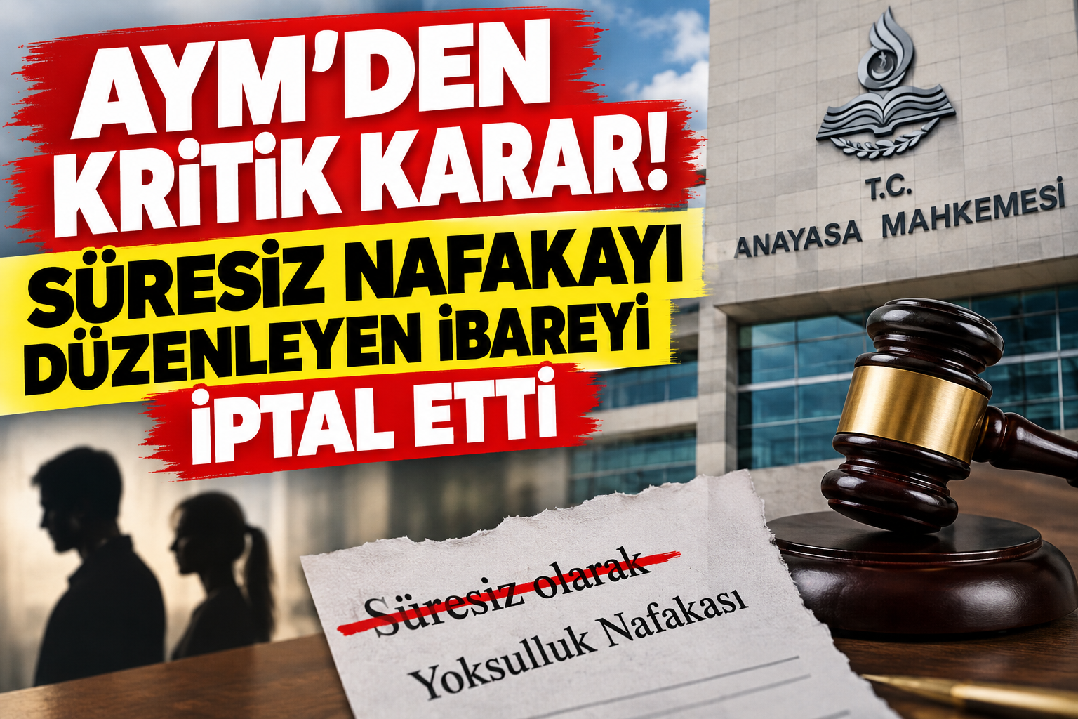 AYM, süresiz yoksulluk nafakasını düzenleyen ibareyi iptal etti