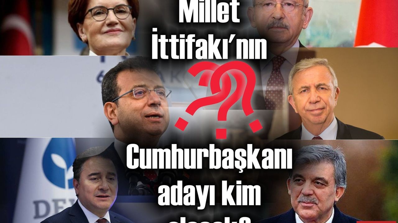 Millet İttifakı'nın Cumhurbaşkanı adayı kim olacak?
