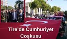 Tire’de Cumhuriyet Coşkusu