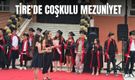 Tire'de coşkulu mezuniyet