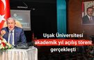 Uşak Üniversitesi akademik yıl açılış töreni gerçekleşti