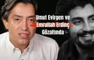 Umut Evirgen ve Emrullah Erdinç Gözaltında