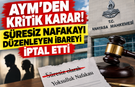 AYM, süresiz yoksulluk nafakasını düzenleyen ibareyi iptal etti