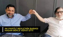 AK Partili Bekle’nin babası Hasan Bekle vefat etti