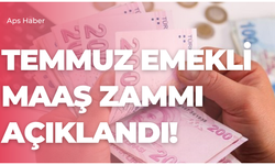 Temmuz emekli maaş zamları açıklandı!