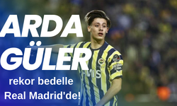 Arda Güler rekor bedelle Real Madrid'de!
