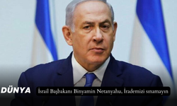 İsrail Başbakanı Binyamin Netanyahu, İrademizi sınamayın
