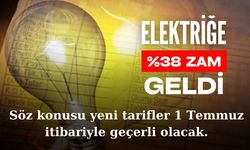 Elektriğe %38 zam geldi