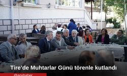 Tire’de Muhtarlar Günü törenle kutlandı