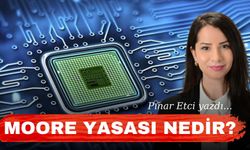 Moore Yasası Nedir?