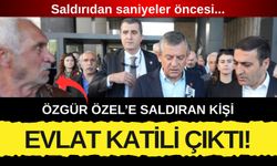 Özgür Özel'e saldıran kişi evlat katili çıktı!