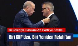 İki Belediye Başkanı AK Parti’ye Katıldı: Biri CHP’den, Biri Yeniden Refah’tan