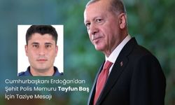 Cumhurbaşkanı Erdoğan'dan Şehit Polis Memuru Tayfun Baş İçin Taziye Mesajı