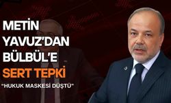 Metin Yavuz’dan Bülbül’e Sert Tepki