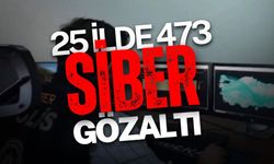 25 ilde 473 'siber' gözaltı!