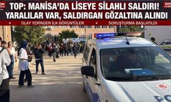 Manisa'da liseye silahlı saldırı! Yaralılar var, saldırgan gözaltına alındı