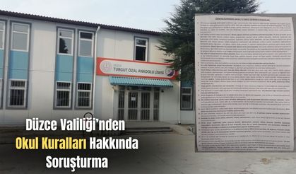 Düzce Valiliği’nden Okul Kuralları Hakkında Soruşturma