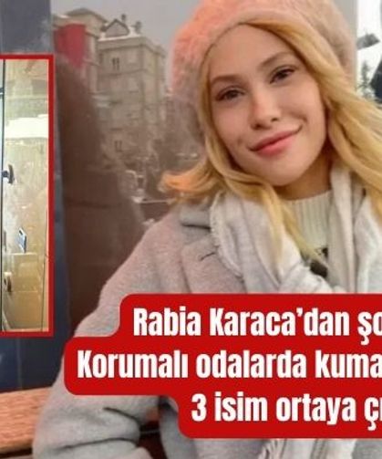 Rabia Karaca’dan şok itiraf: Korumalı odalarda kumar, masadaki 3 isim ortaya çıktı