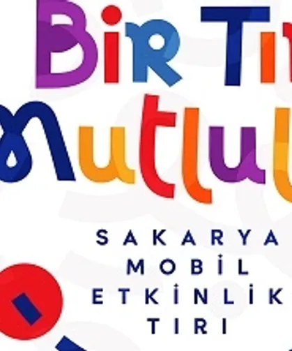 Bir Tır Mutluluk yaz boyunca Sakarya'yı dolaşacak