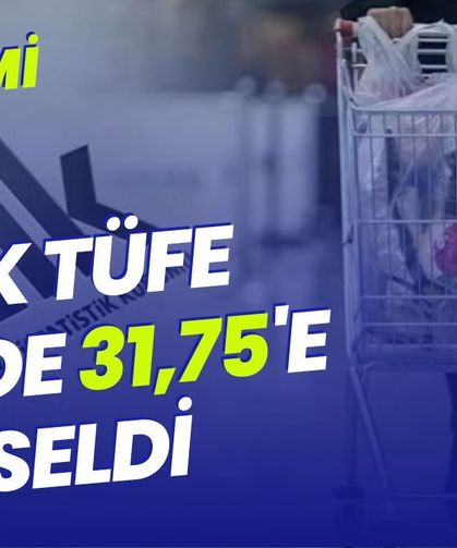 Yeni enflasyon rakamları açıklandı... Yıllık TÜFE yüzde 31,75'e yükseldi