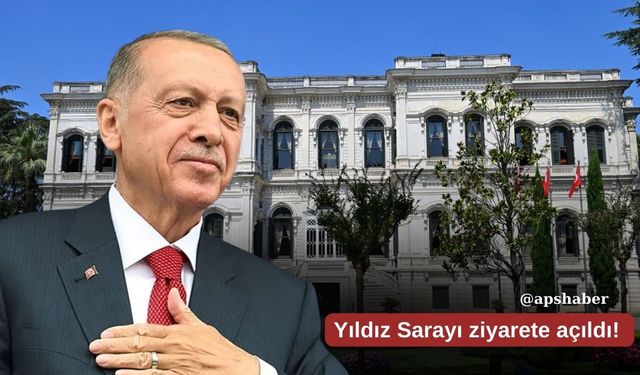 Yıldız Sarayı ziyarete açıldı!