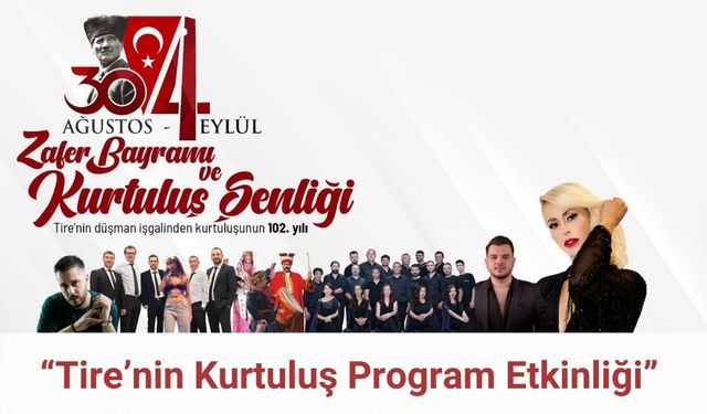 “Tire’nin Kurtuluş Program Etkinliği Yayımlandı"