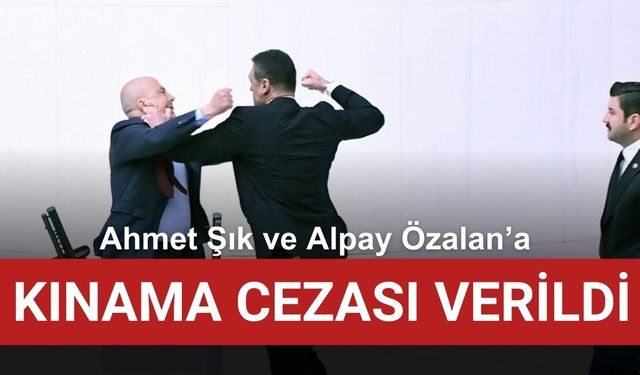 Ahmet Şık ve Alpay Özalan’a kınama cezası verildi