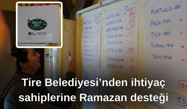 Tire Belediyesi’nden ihtiyaç sahiplerine Ramazan desteği
