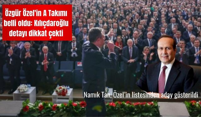 Özgür Özel'in A Takımı belli oldu: Kılıçdaroğlu detayı dikkat çekti