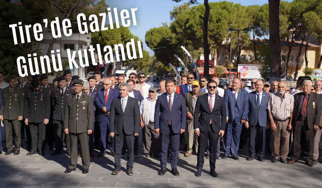 Tire’de Gaziler Günü kutlandı