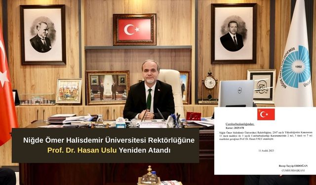Niğde Ömer Halisdemir Üniversitesi Rektörlüğüne Prof. Dr. Hasan Uslu Yeniden Atandı