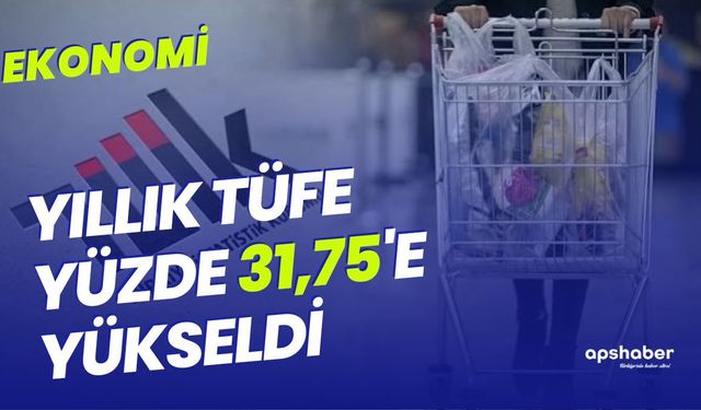 Yeni enflasyon rakamları açıklandı... Yıllık TÜFE yüzde 31,75'e yükseldi