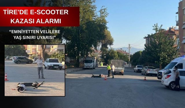 Tire'de e-scooter kazası alarmı: Emniyetten velilere yaş sınırı uyarısı