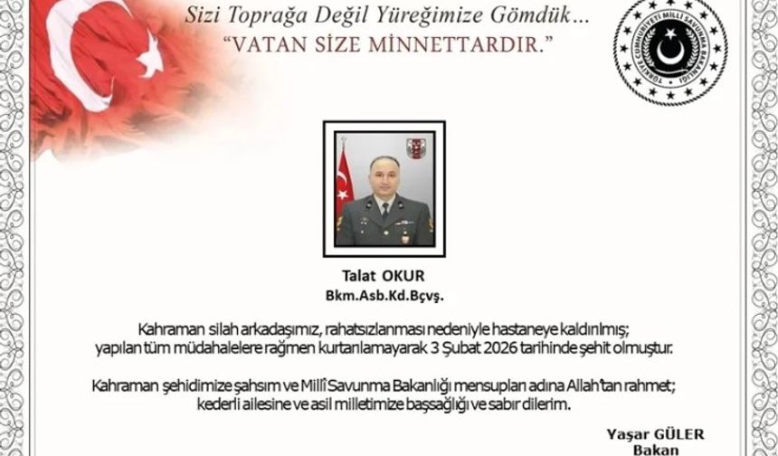 Milli Savunma Bakanlığı duyurdu: Astsubay Kıdemli Başçavuş Talat Okur şehit oldu